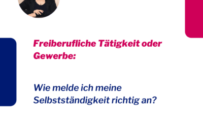 Freiberufliche Tätigkeit oder Gewerbe – wie melde ich meine Selbstständigkeit richtig an?