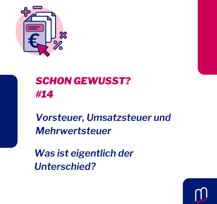 Was ist der Unterschied zwischen Vorsteuer, Umsatzsteuer und Mehrwertsteuer?